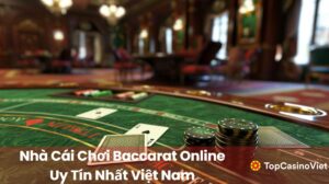 Baccarat online uy tín nhất Việt Nam